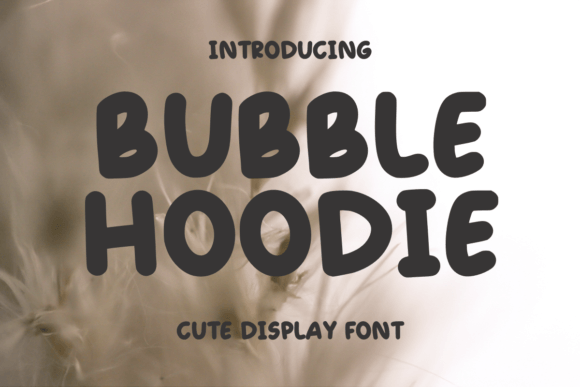 Bubble Hoodie: A Playful Handwritten Font for Creative Projects