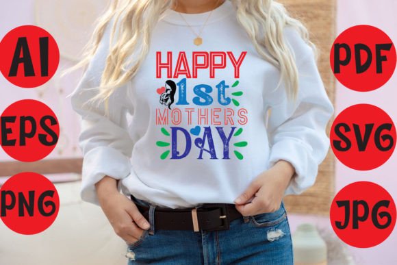 Celebrating Happy 1st Mothers Day with Typography T-Shirt Designs and Digital Assets