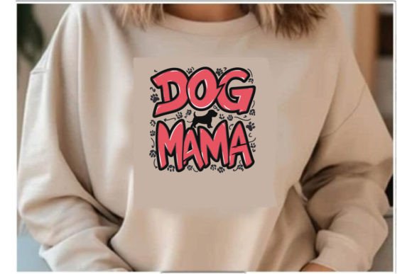 Dog Mama T Shirt Design Sublimation 4