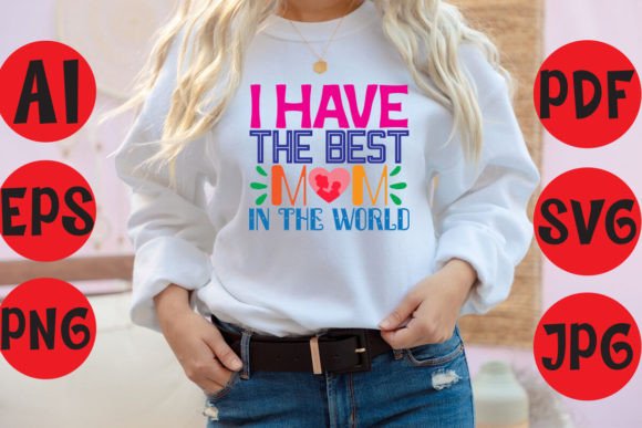 I Have the Best Mom in the World: Meaningful Designs